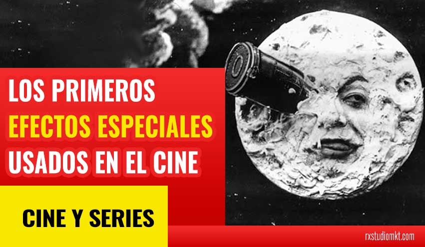 Los Primeros Efectos Especiales Usados En El Cine