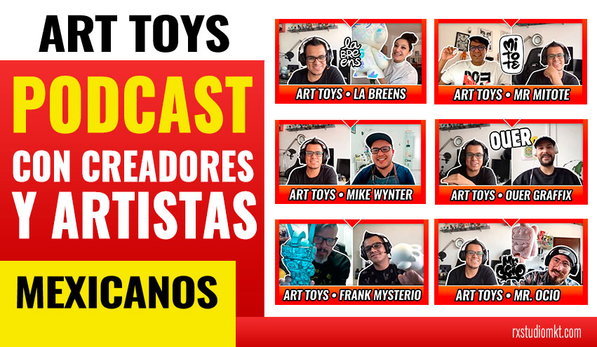 art-toys-podcast-creativo-con-creadores-y-artistas-mexicanos-diseno